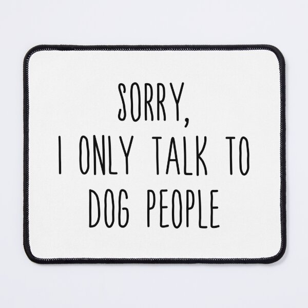 Item preview, I only talk to dog people designed and sold by CamilaDavison.