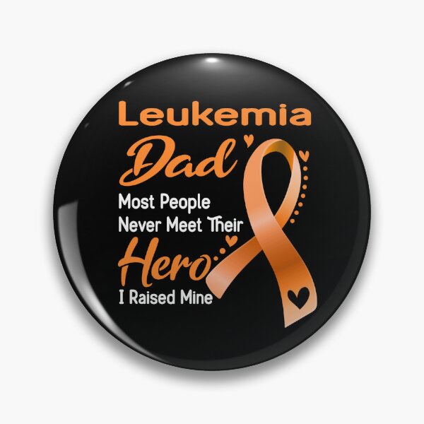 Item preview, Leukemia Dad Most People Never Meet Their Hero I Raise Mine designed and sold by tenjun16.