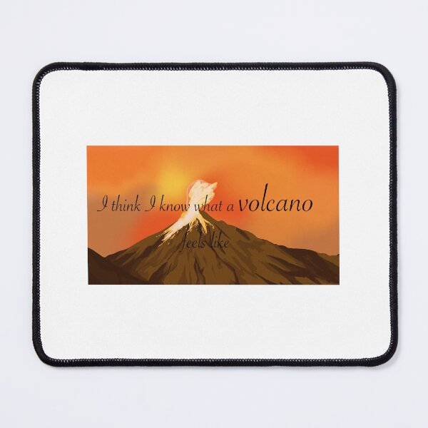Item preview, I think I know what a volcano feels like - Dickinson designed and sold by artshtuffend.