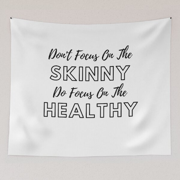 Item preview, DON'T FOCUS ON THE SKINNY DO FOCUS ON THE HEALTHY Classic T-Shirt designed and sold by abdmrf.