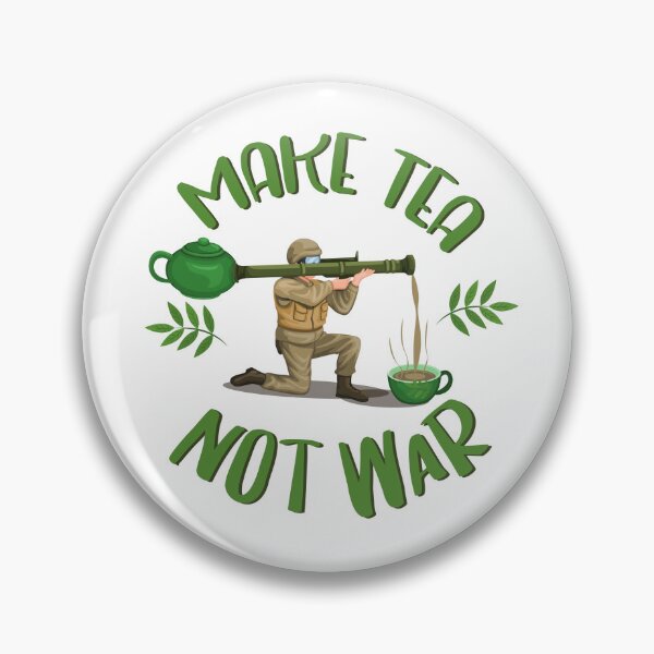 Item preview, Make tea Not war - Make tea not war designed and sold by RamboDesign.