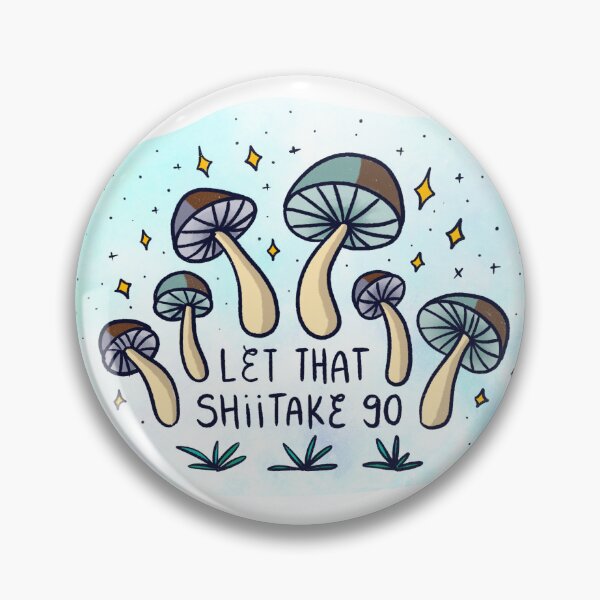 Item preview, Let That Shiitake Go designed and sold by backyrdfrontier.