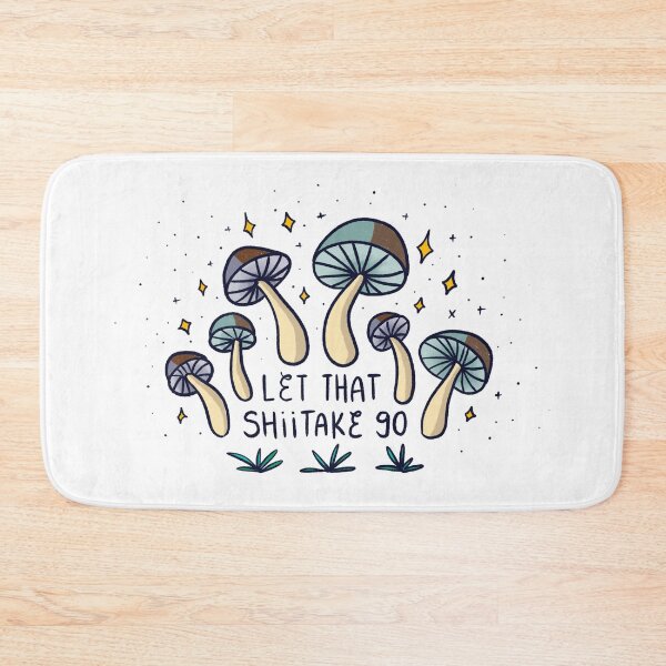Item preview, Let That Shiitake Go designed and sold by backyrdfrontier.