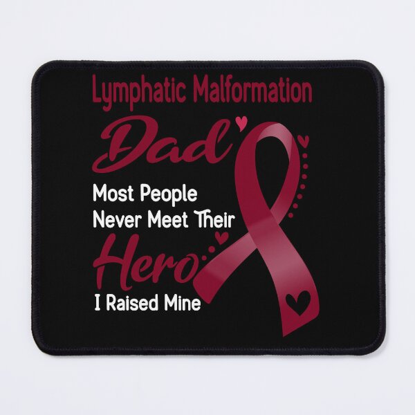 Item preview, Lymphatic Malformation Dad Most People Never Meet Their Hero I Raise Mine designed and sold by tenjun16.