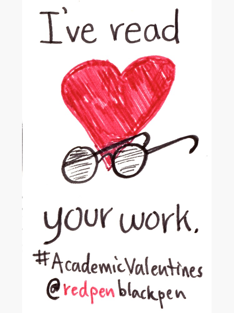 Academic Valentines: I've Read Your Work by redpenblackpen