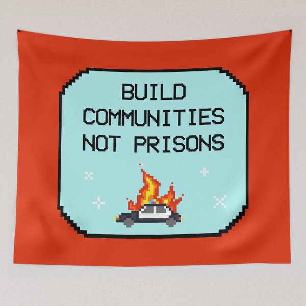Item preview, Build Communities Not Prisons designed and sold by Picket Club.