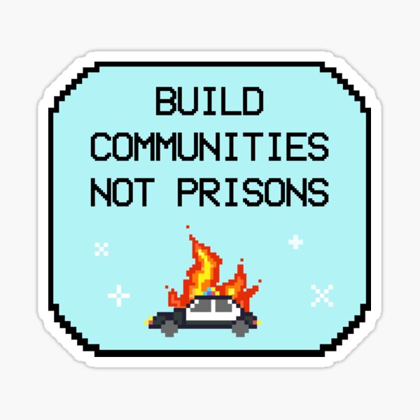 Item preview, Build Communities Not Prisons designed and sold by SSFootball.