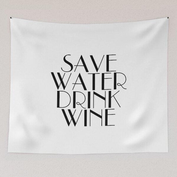 Item preview, save water drink wine designed and sold by Profashionall.