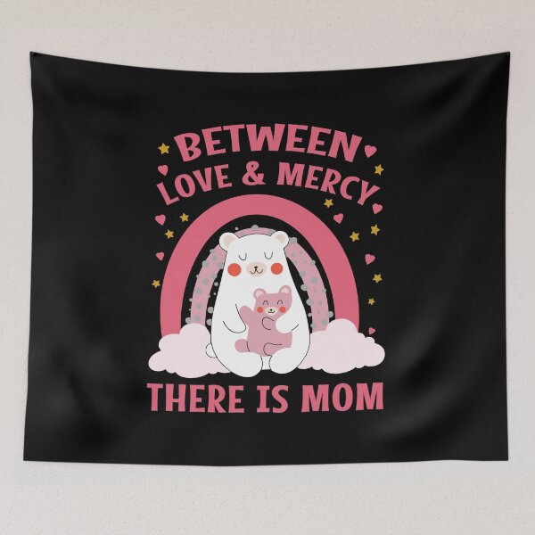Item preview, between love and mercy there is mom designed and sold by MOONINSPIRATION.