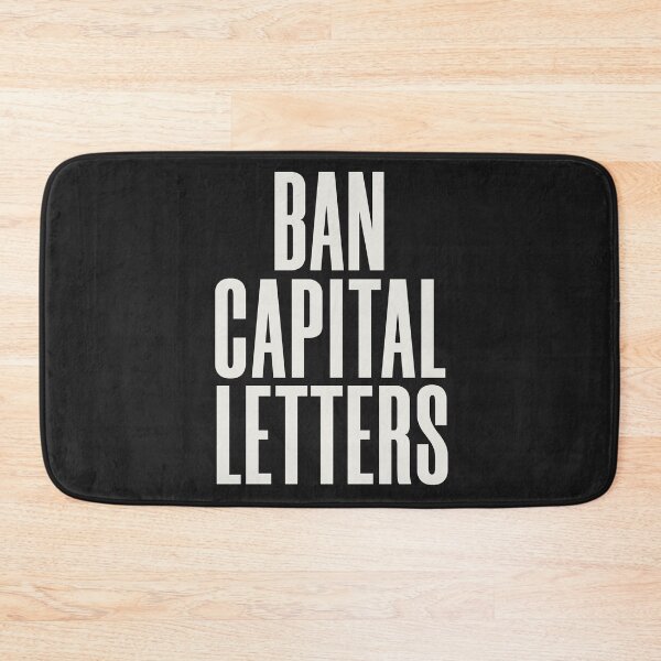 Item preview, BAN CAPITAL LETTERS designed and sold by HappySchnapper.