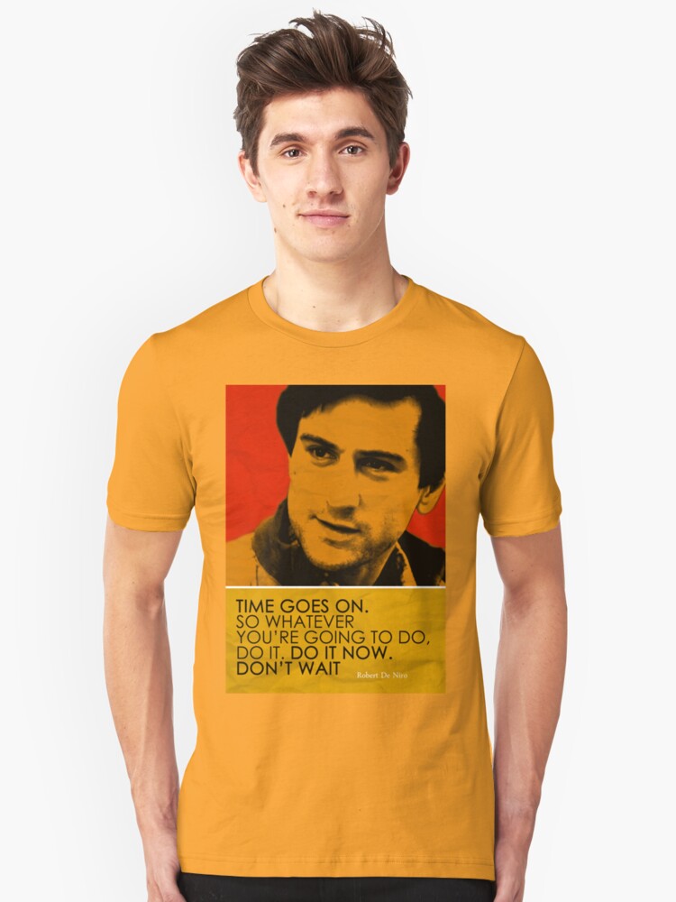 Alternate view of Robert De Niro Inspirational Quote Slim Fit T-Shirt