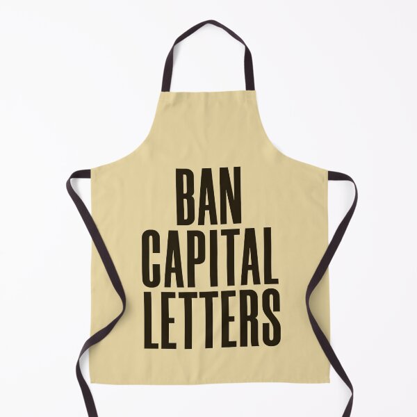 Item preview, BAN CAPITAL LETTERS designed and sold by HappySchnapper.