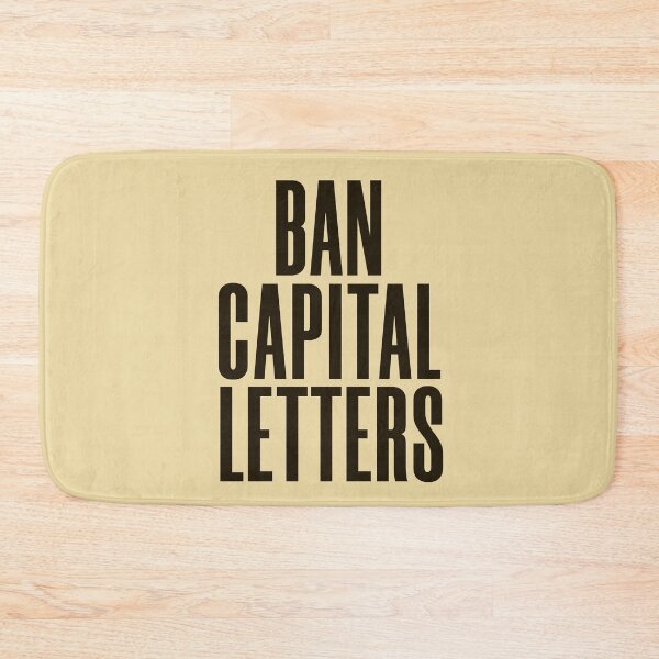 Item preview, BAN CAPITAL LETTERS designed and sold by HappySchnapper.