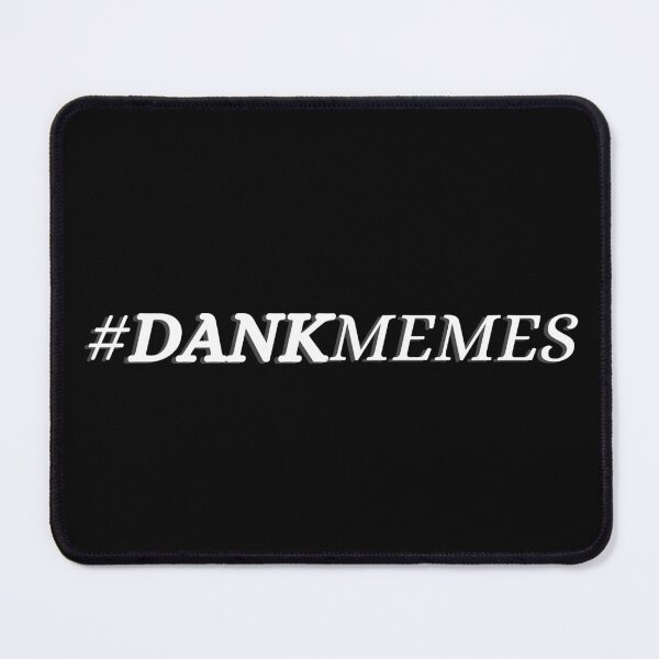 Item preview, #DANKMEMES DANK MEMES HASHTAG designed and sold by memetric.