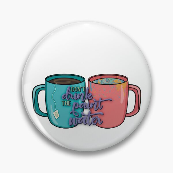 Item preview, Don't Drink the Paint Water! designed and sold by For Art Sake.