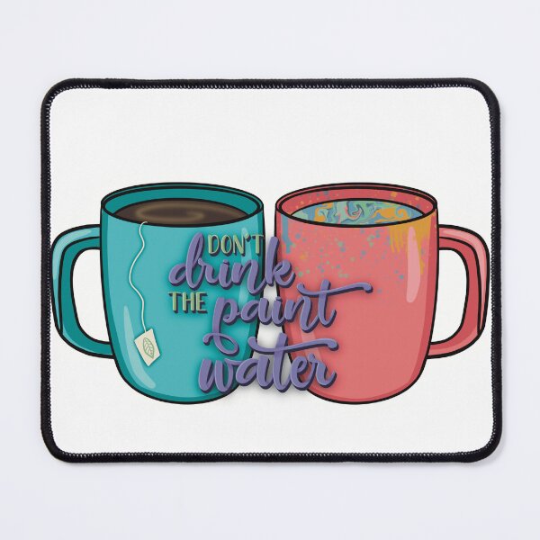 Item preview, Don't Drink the Paint Water! designed and sold by For Art Sake.