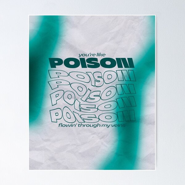 Poison by Glaive Poster