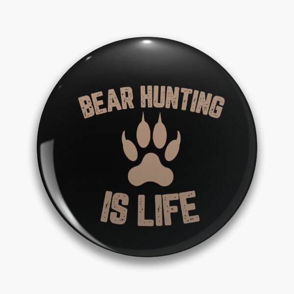 Item preview, Bear Hunting Is Life designed and sold by AnimalLover4eva.