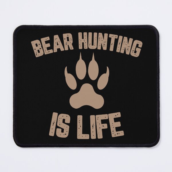 Item preview, Bear Hunting Is Life designed and sold by AnimalLover4eva.