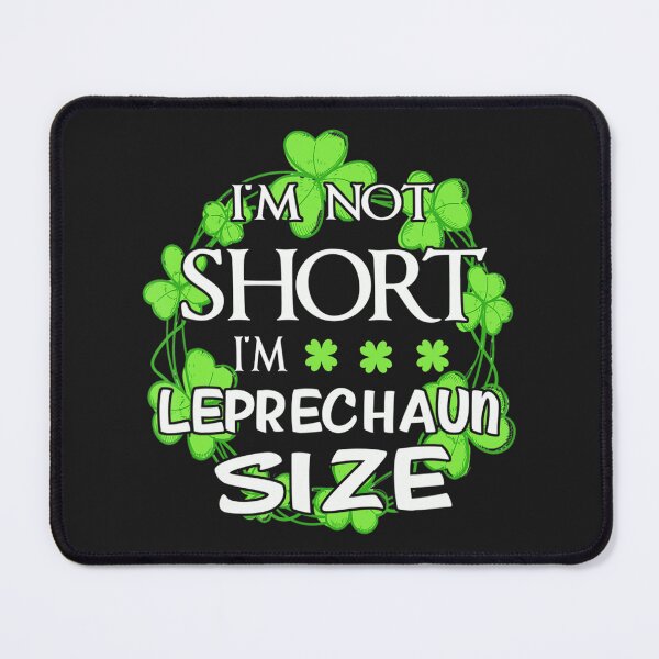 Item preview, I'm Not short I'm Leprechaun Size St Patrick's Day Clover designed and sold by Jonny021.