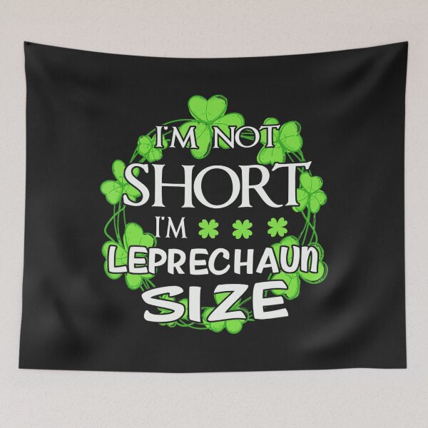 Item preview, I'm Not short I'm Leprechaun Size St Patrick's Day Clover designed and sold by Jonny021.