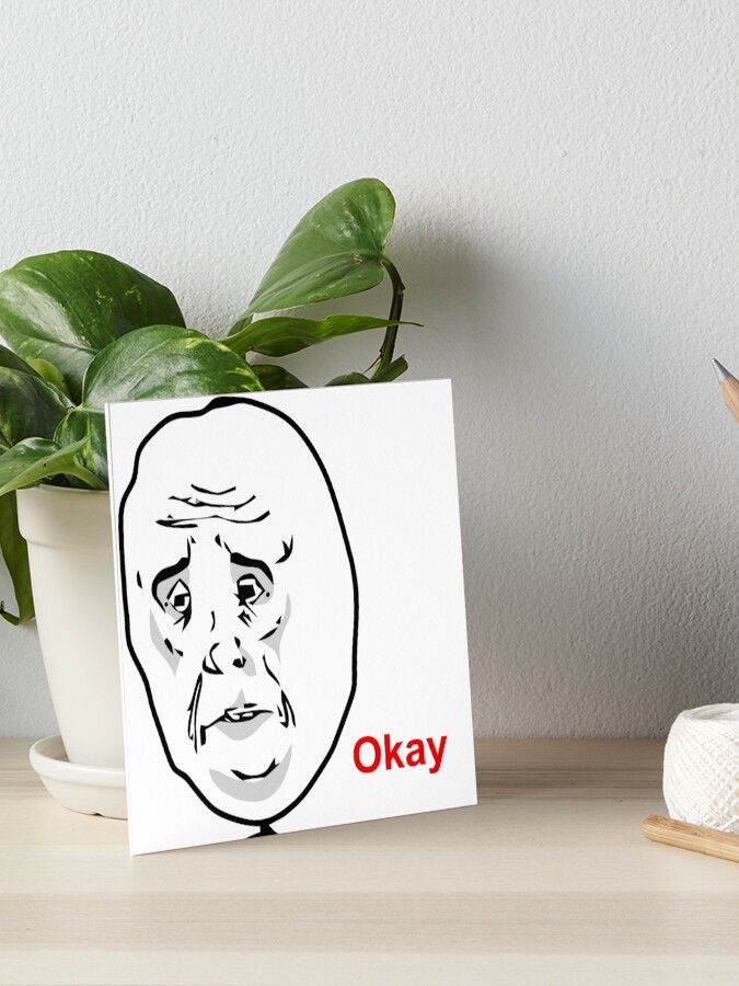 Sad Face Meme Art Prints for Sale