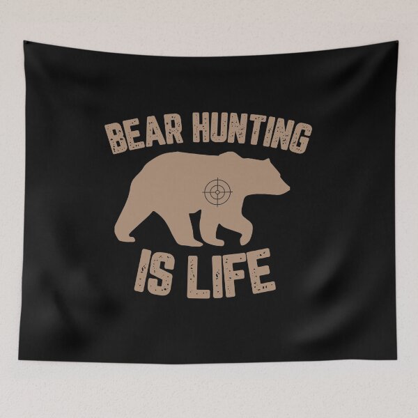 Item preview, Bear Hunting Is Life designed and sold by AnimalLover4eva.