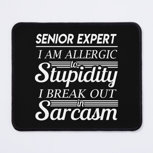 Item preview, Senior Expert T Shirt - Sarcasm Job Gift Item Tee designed and sold by alexandraf49.