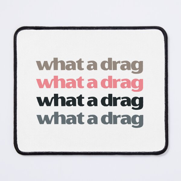 Item preview, What a drag v2 | lilsboobthangs designed and sold by lilsboobthangs.