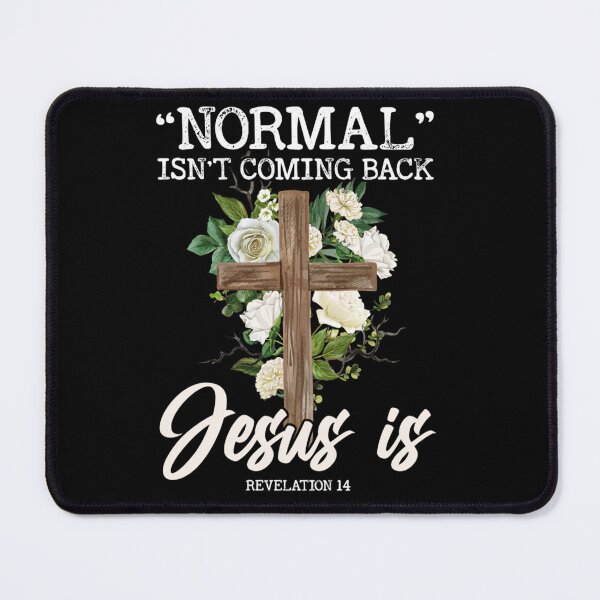 Item preview, Normal Isnt Coming Back But Jesus Is Revelation 14 Costume  designed and sold by JeremyxLee.