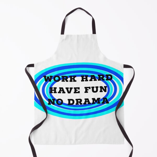 Item preview, work hard, have fun, no drama  designed and sold by Dipalo.