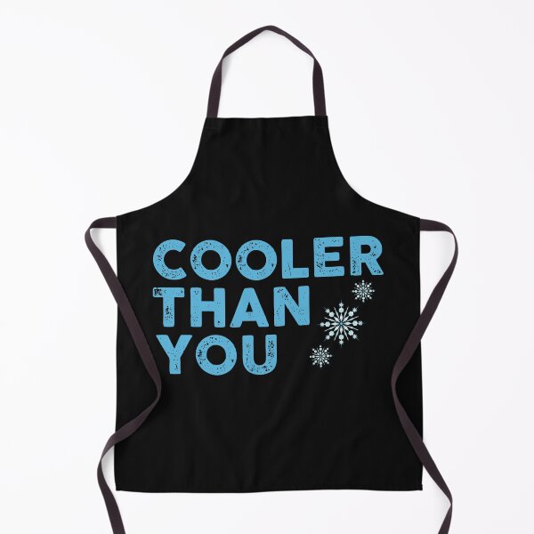 Item preview, Cooler Than You *** designed and sold by Crakeras.