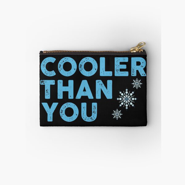 Item preview, Cooler Than You *** designed and sold by Crakeras.