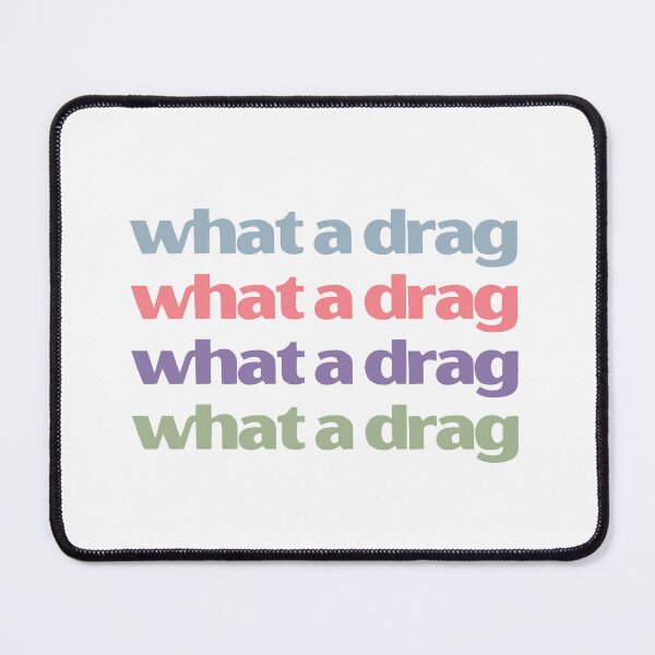 Item preview, What a drag v3 | lilsboobthangs designed and sold by lilsboobthangs.