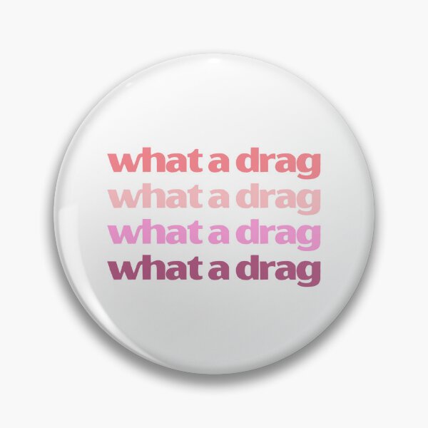 Item preview, What a drag v6 | lilsboobthangs designed and sold by lilsboobthangs.