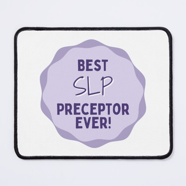 Item preview, Best SLP Preceptor Ever! designed and sold by Hear4theEars.