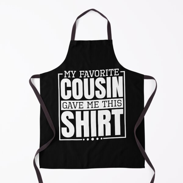 Item preview, My Favorite Cousin Gave Me This Shirt Aunt or Uncle designed and sold by ericrichard059.