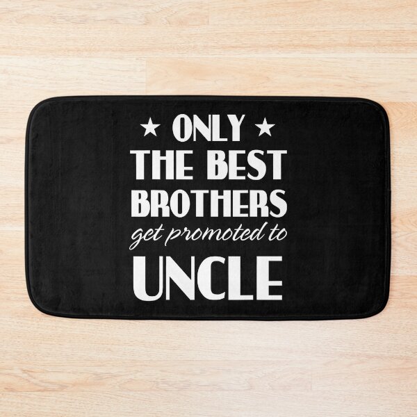 Item preview, Only The Best Brothers Get Promoted To Uncle designed and sold by ericrichard059.