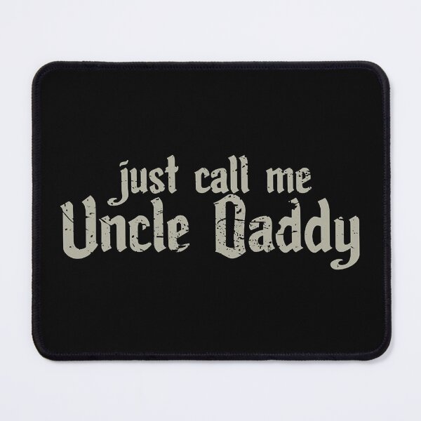 Item preview, Just Call Me Uncle Daddy designed and sold by ericrichard059.