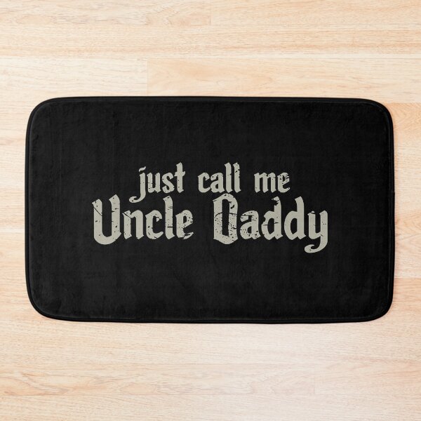 Item preview, Just Call Me Uncle Daddy designed and sold by ericrichard059.