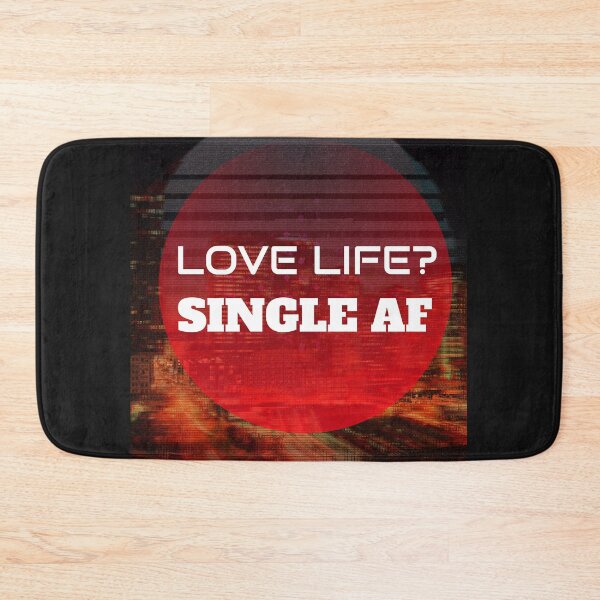 Item preview, Love Life? Single AF. Funny Singles Quotes Wallart/Sticker designed and sold by bestfunonline.