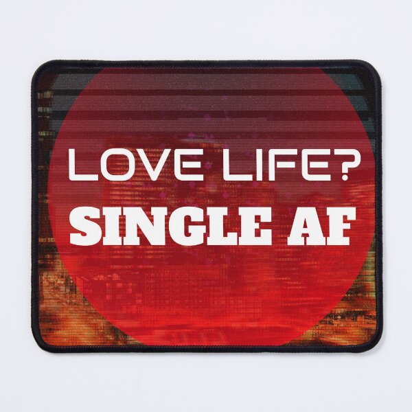 Item preview, Love Life? Single AF. Funny Singles Quotes Wallart/Sticker designed and sold by bestfunonline.