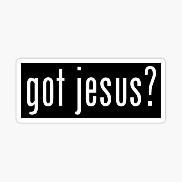 Item preview, Got Jesus? designed and sold by Stoopiditees by The Original JOATMON.