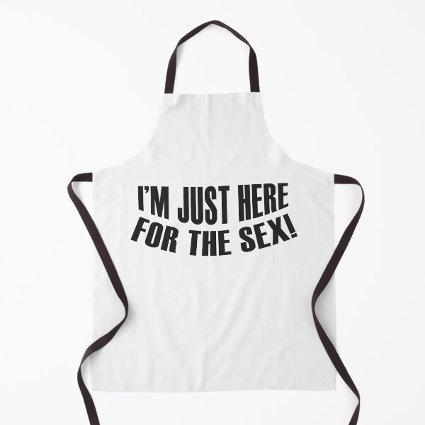 Item preview, Funny Sexual Meme I Am Just Here For The Sex designed and sold by monica1059.