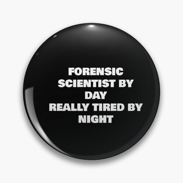 Item preview, FORENSIC SCIENTIST BY DAY REALLY TIRED BY NIGHT designed and sold by joebrad.