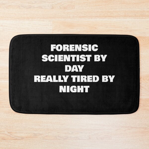 Item preview, FORENSIC SCIENTIST BY DAY REALLY TIRED BY NIGHT designed and sold by joebrad.