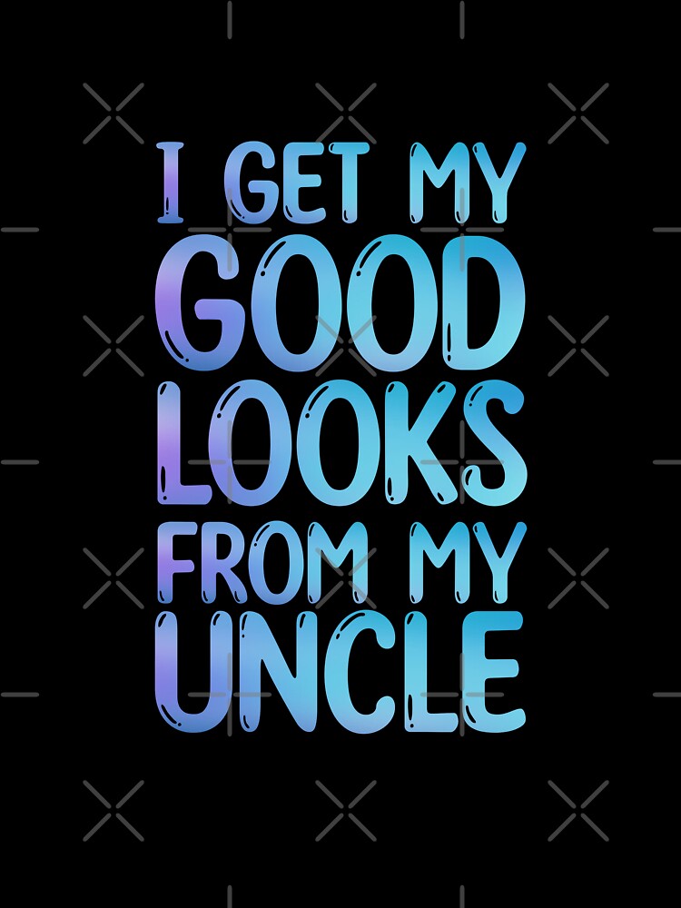 I GET MY GOOD LOOKS FROM DADDY, I get my good looks from daddy #2 Sticker  for Sale by NovyCreates