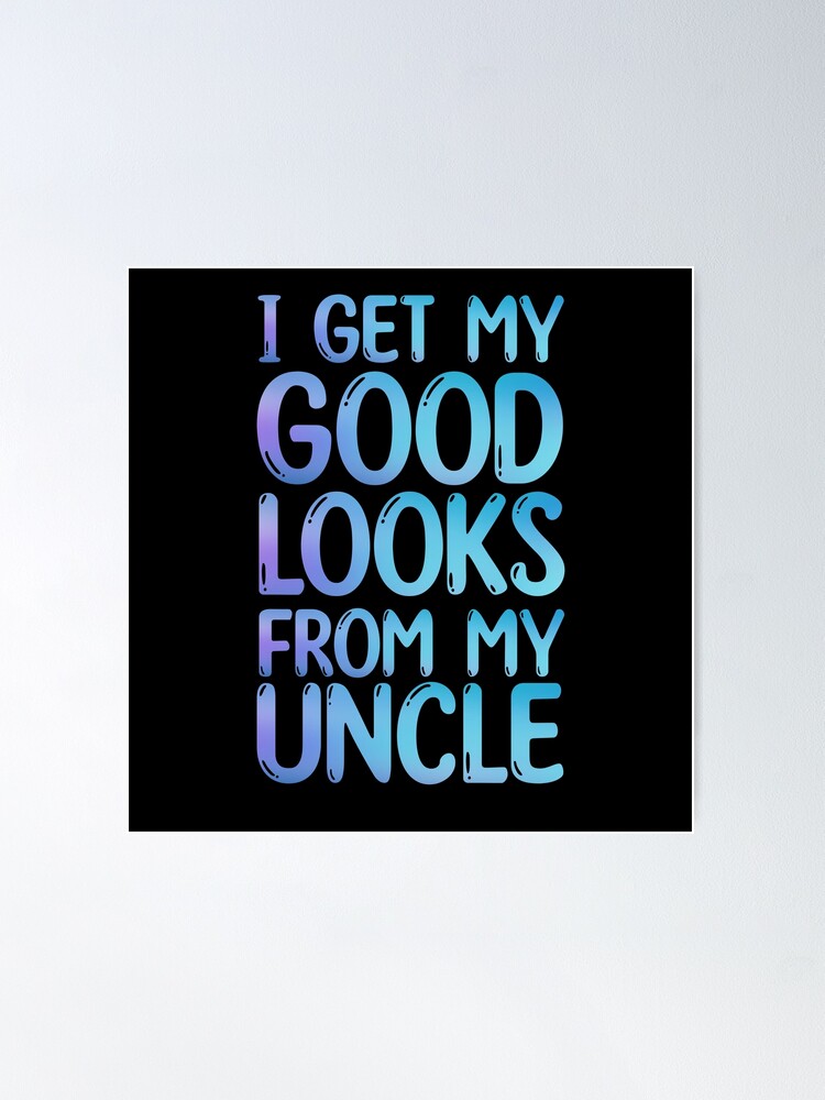 I GET MY GOOD LOOKS FROM DADDY, I get my good looks from daddy #2 Sticker  for Sale by NovyCreates