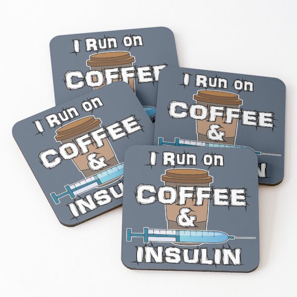 Item preview, I run on COFFEE & INSULIN designed and sold by MaribitsPrints.