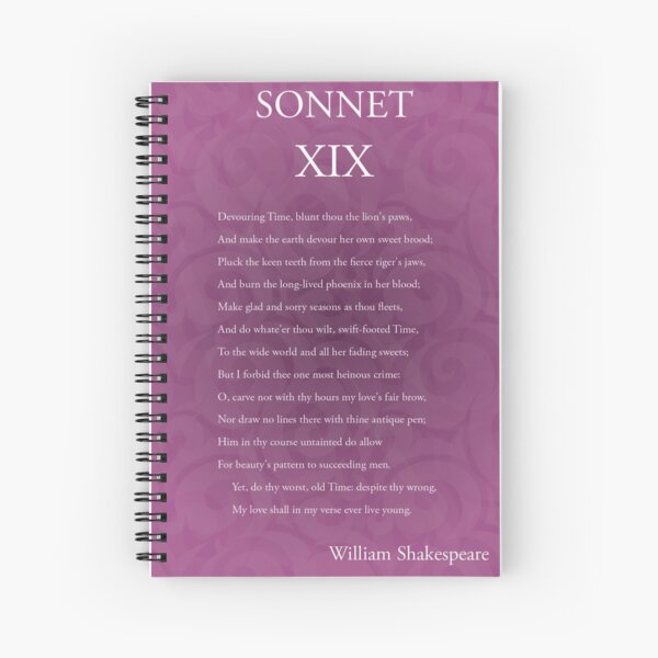 Shakespeare Sonnet 19 (XIX) Spiral Notebook